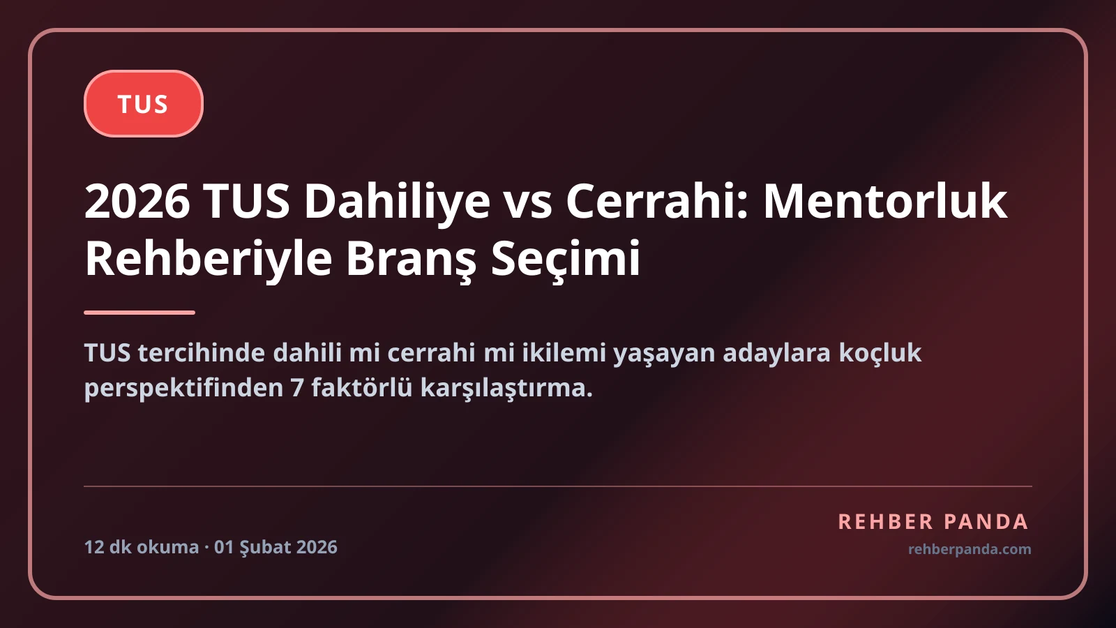2026 TUS Dahiliye vs Cerrahi: Mentorluk Rehberiyle Branş Seçimi