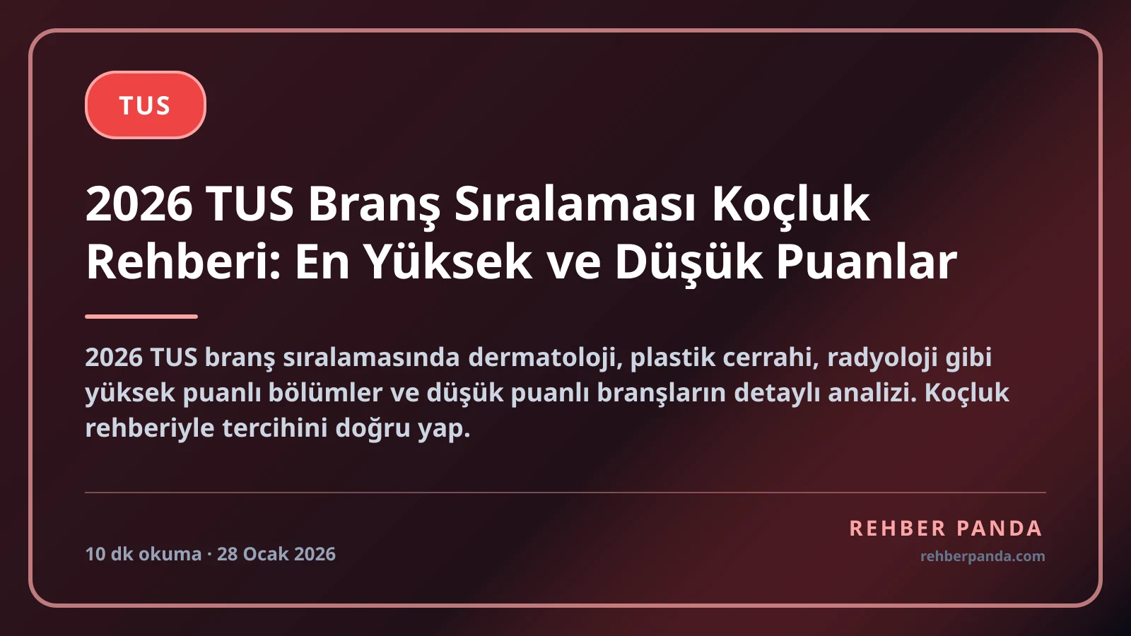 2026 TUS Branş Sıralaması Koçluk Rehberi: En Yüksek ve Düşük Puanlar