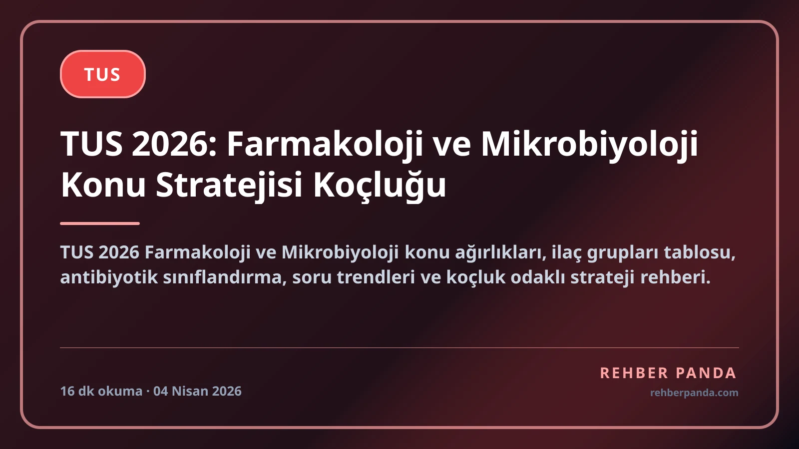 TUS 2026: Farmakoloji ve Mikrobiyoloji Konu Stratejisi Koçluğu