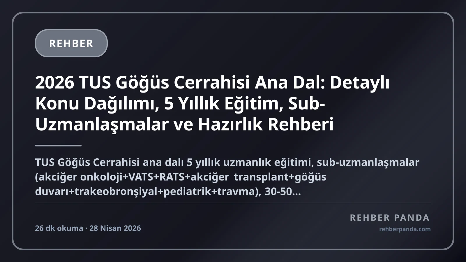 2026 TUS Göğüs Cerrahisi Ana Dal: Detaylı Konu Dağılımı, 5 Yıllık Eğitim, Sub-Uzmanlaşmalar ve Hazırlık Rehberi