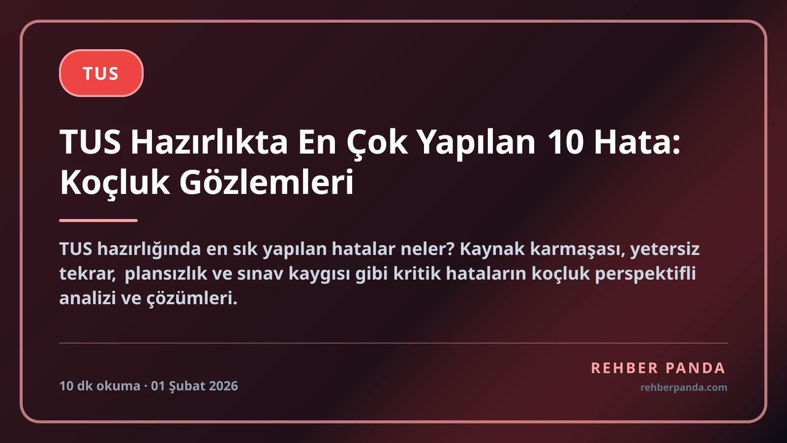 TUS Hazırlıkta En Çok Yapılan 10 Hata: Koçluk Gözlemleri
