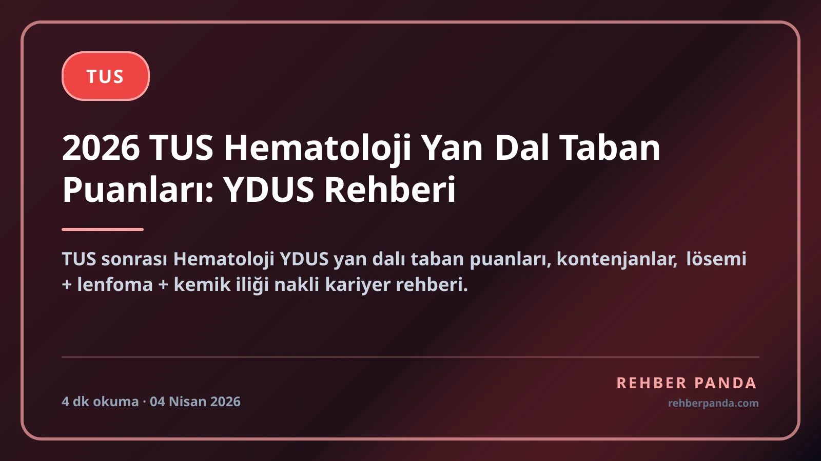 2026 TUS Hematoloji Yan Dal Taban Puanları: YDUS Rehberi