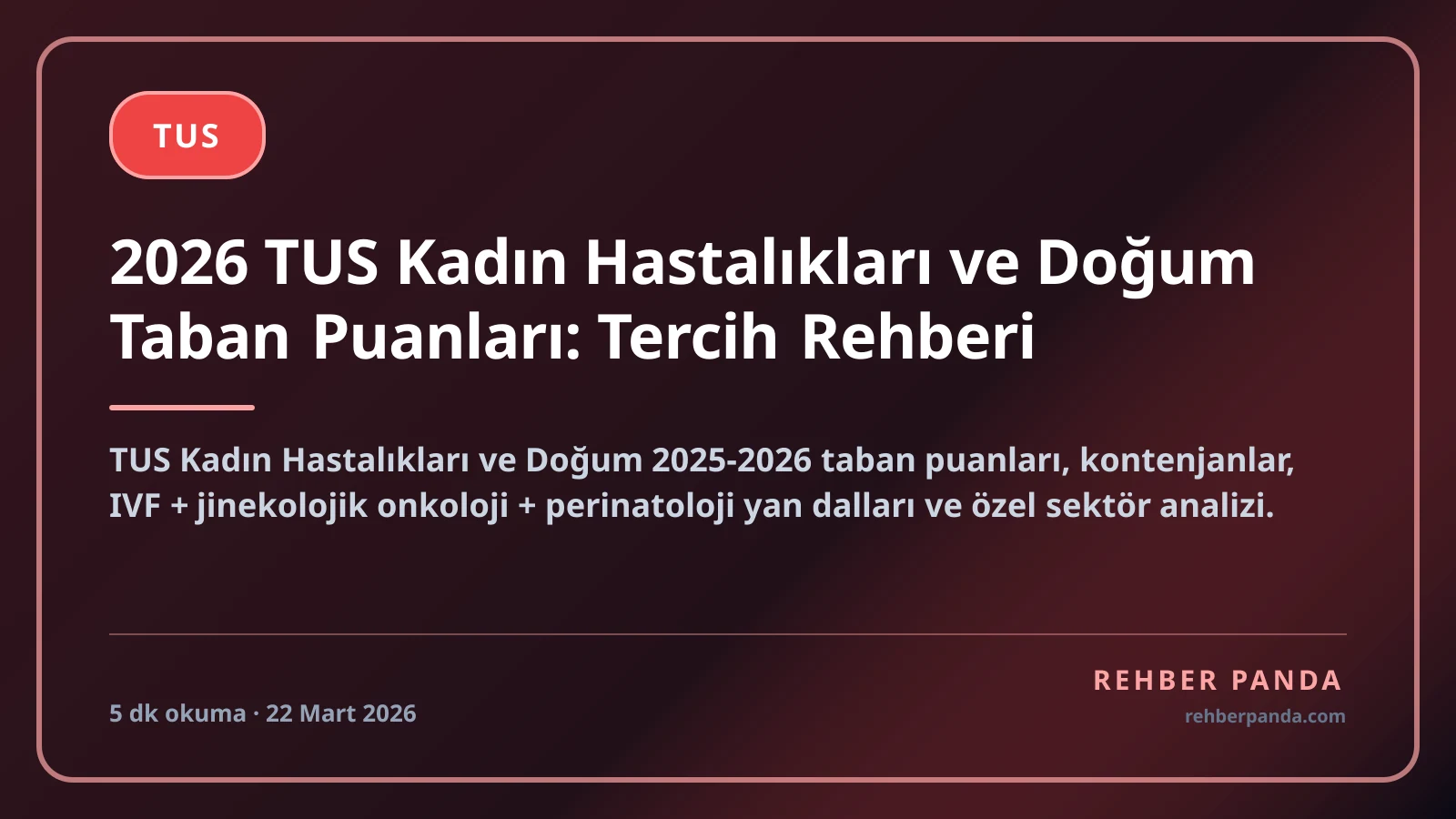 2026 TUS Kadın Hastalıkları ve Doğum Taban Puanları: Tercih Rehberi