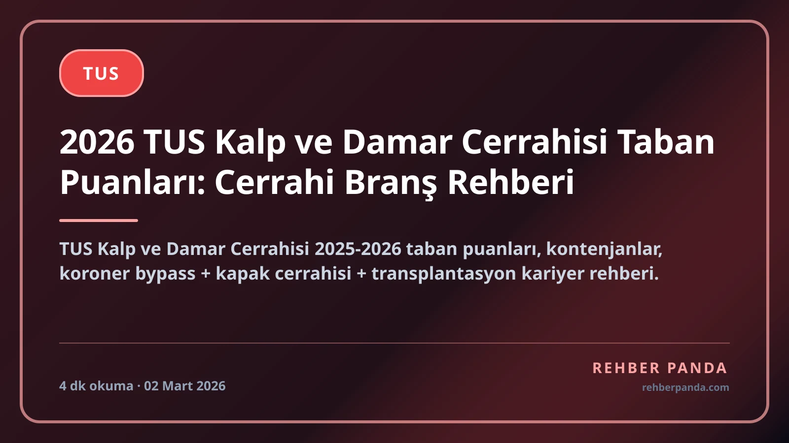 2026 TUS Kalp ve Damar Cerrahisi Taban Puanları: Cerrahi Branş Rehberi
