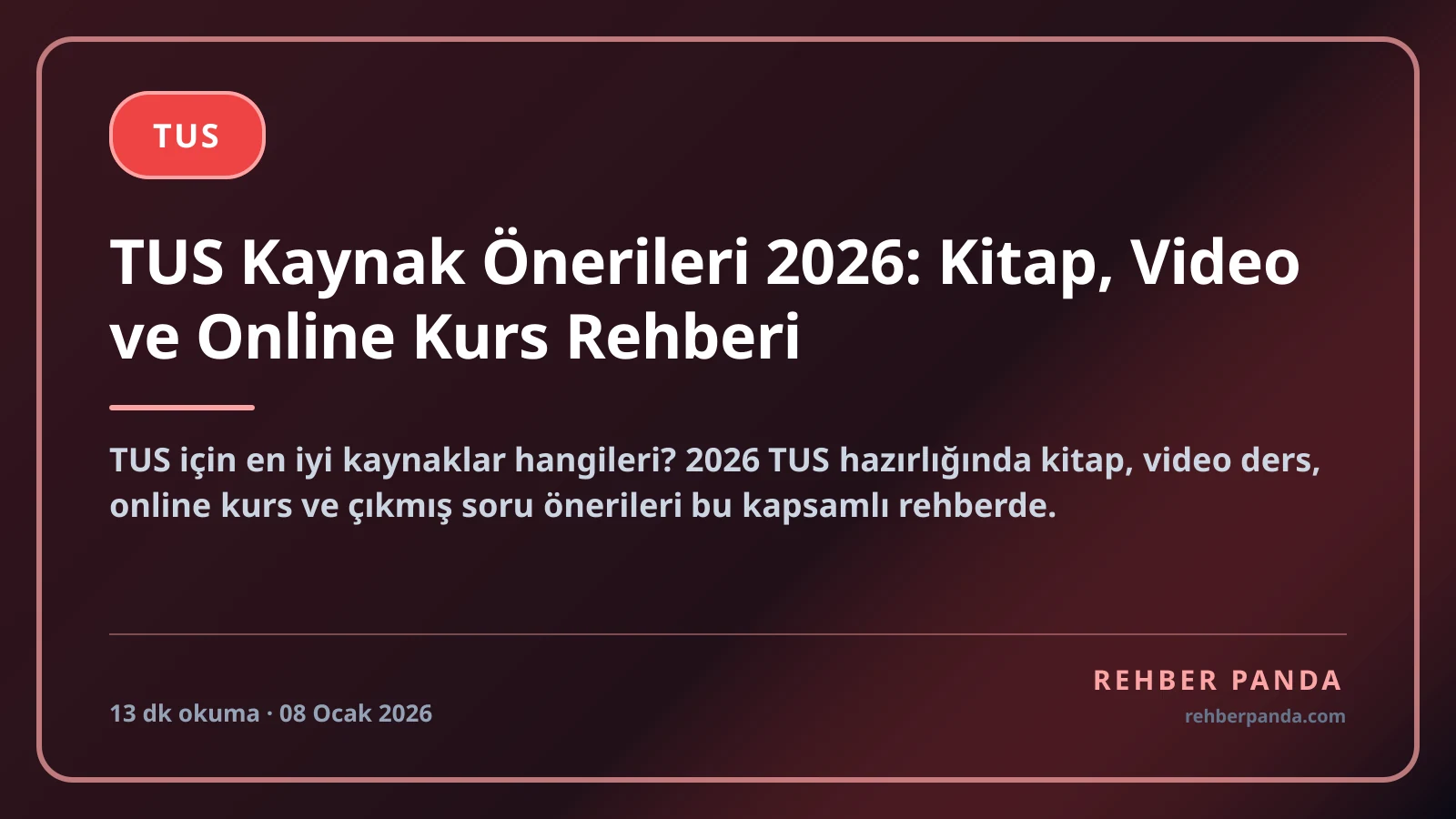 TUS Kaynak Önerileri 2026: Kitap, Video ve Online Kurs Rehberi