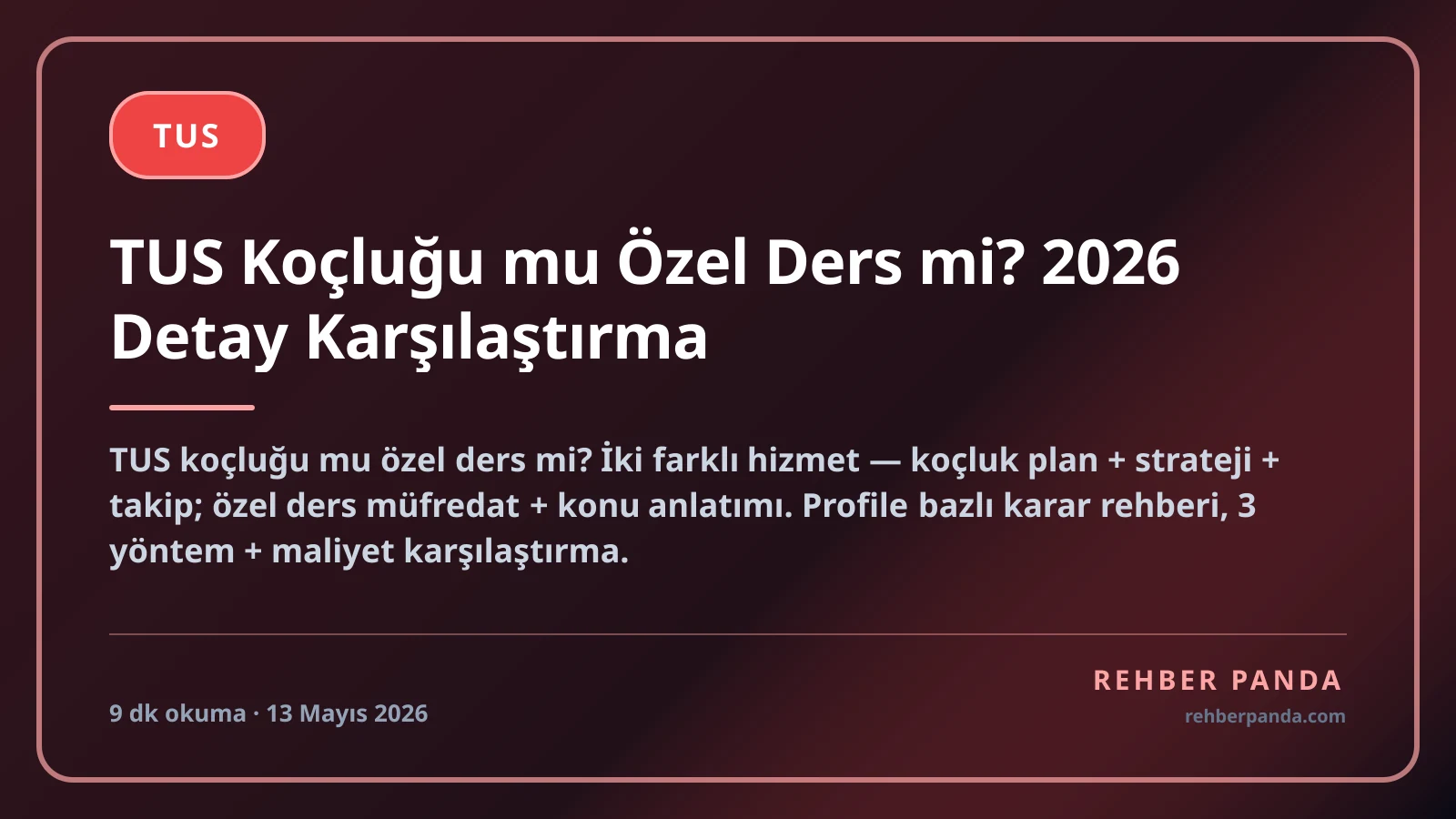 TUS Koçluğu mu Özel Ders mi? 2026 Detay Karşılaştırma