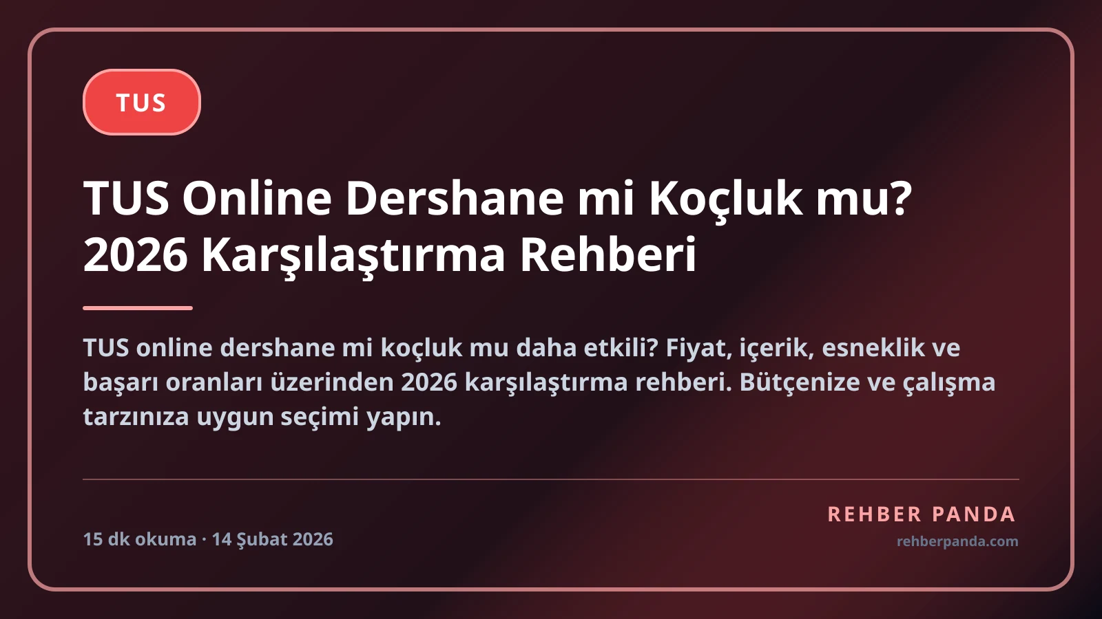 TUS Online Dershane mi Koçluk mu? 2026 Karşılaştırma Rehberi