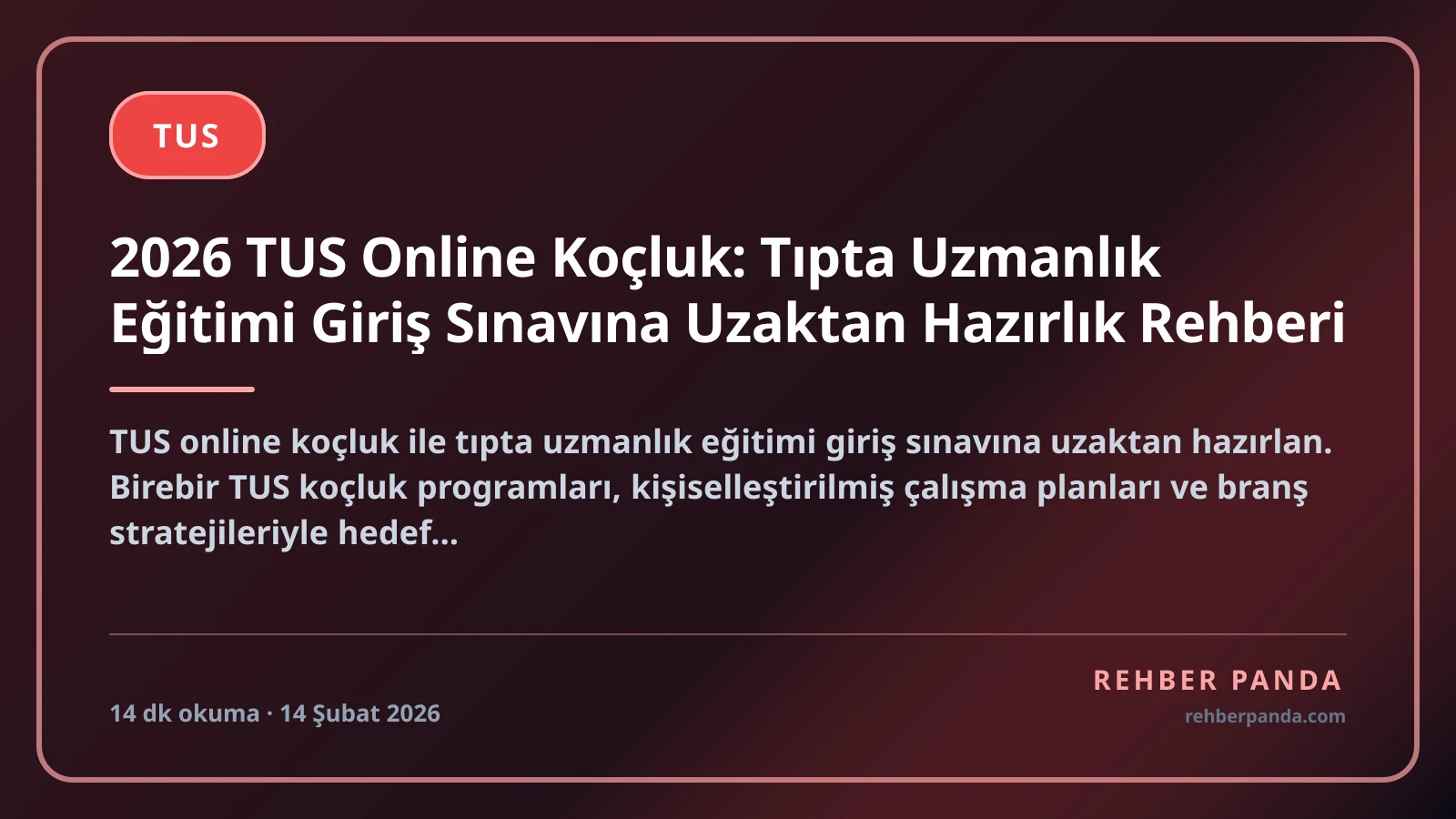 2026 TUS Online Koçluk: Tıpta Uzmanlık Eğitimi Giriş Sınavına Uzaktan Hazırlık Rehberi