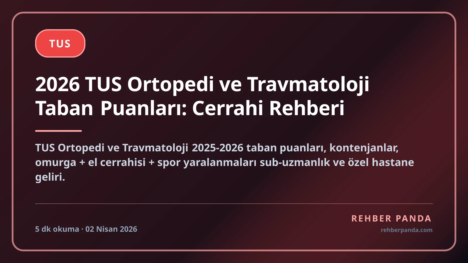 2026 TUS Ortopedi ve Travmatoloji Taban Puanları: Cerrahi Rehberi