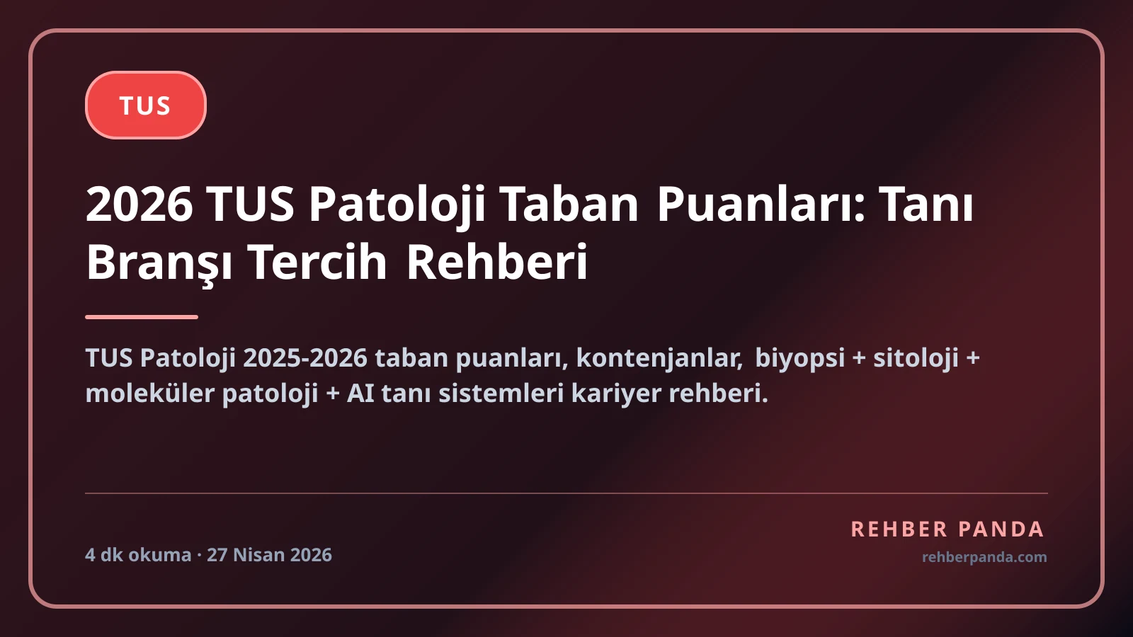 2026 TUS Patoloji Taban Puanları: Tanı Branşı Tercih Rehberi