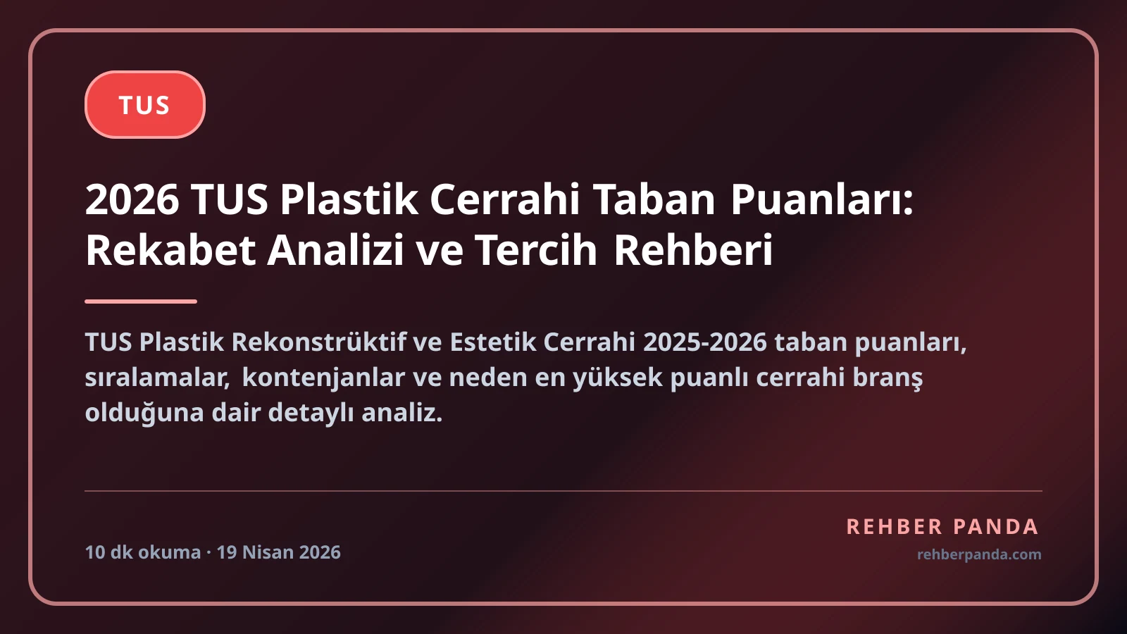 2026 TUS Plastik Cerrahi Taban Puanları: Rekabet Analizi ve Tercih Rehberi
