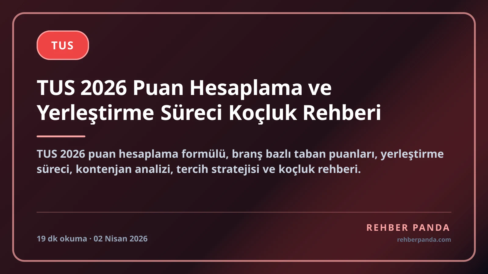 TUS 2026 Puan Hesaplama ve Yerleştirme Süreci Koçluk Rehberi
