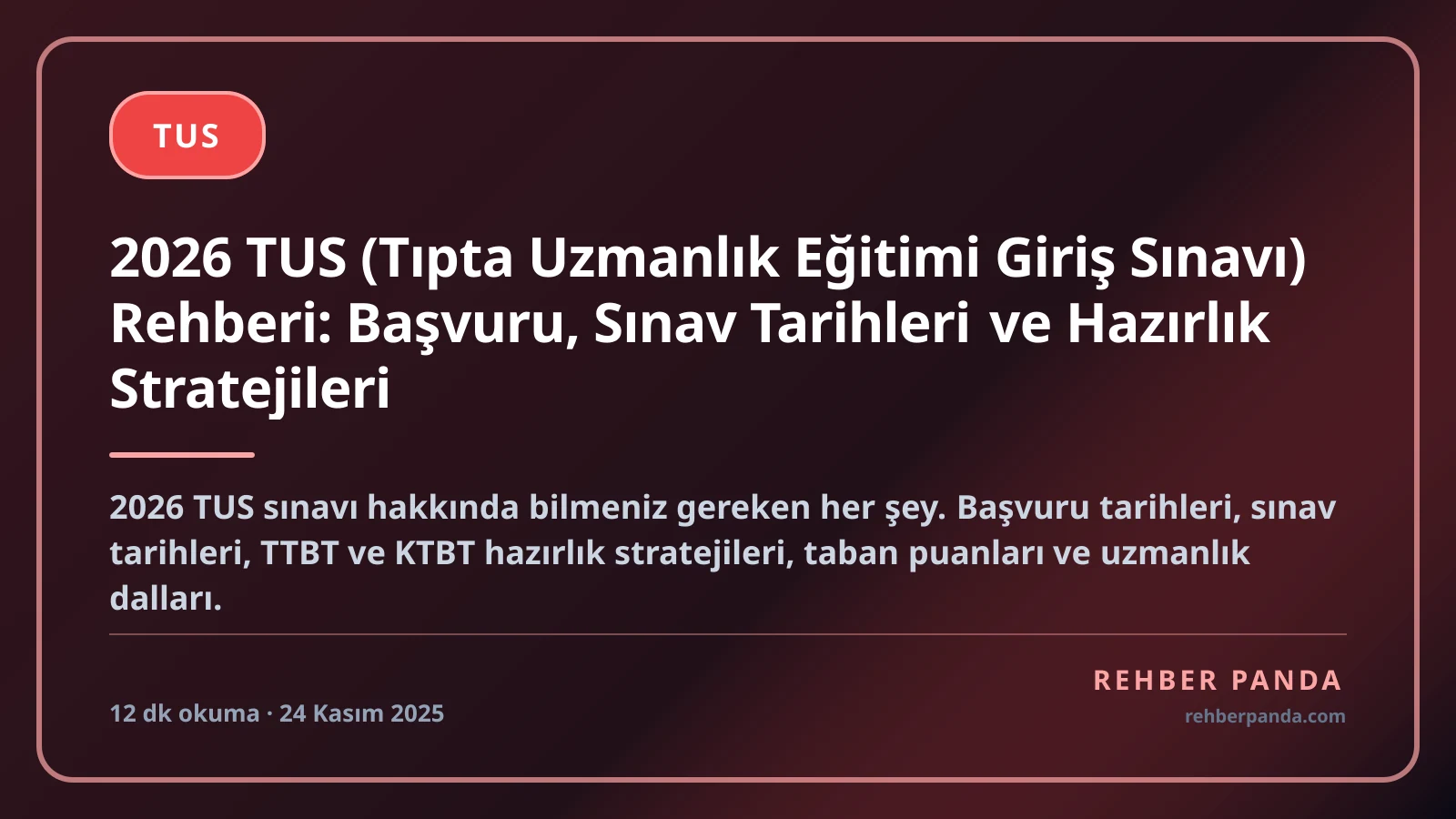 2026 TUS (Tıpta Uzmanlık Eğitimi Giriş Sınavı) Rehberi: Başvuru, Sınav Tarihleri ve Hazırlık Stratejileri