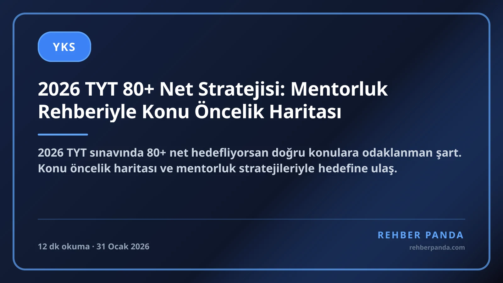 2026 TYT 80+ Net Stratejisi: Mentorluk Rehberiyle Konu Öncelik Haritası