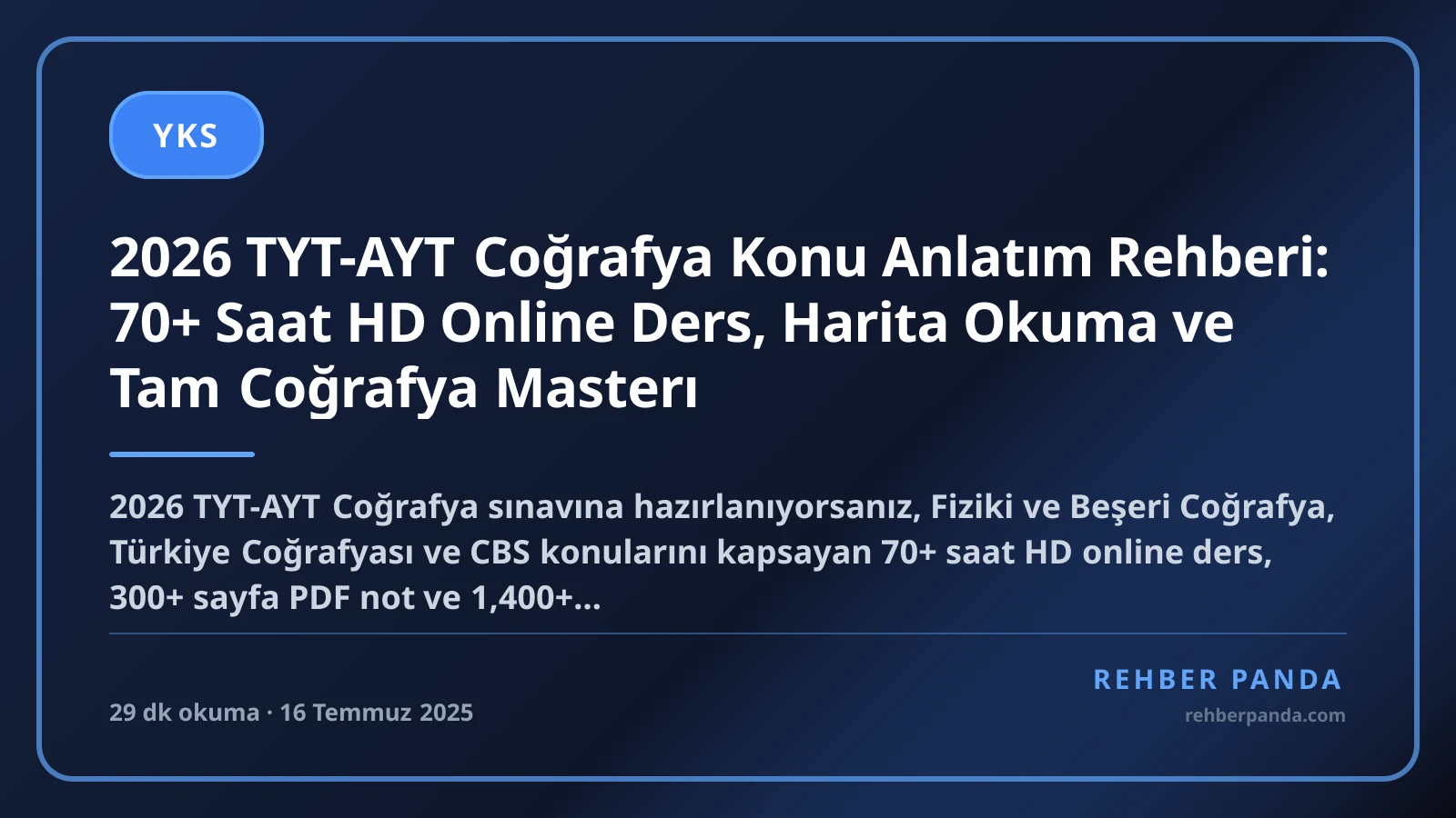 2026 TYT-AYT Coğrafya Konu Anlatım Rehberi: 70+ Saat HD Online Ders, Harita Okuma ve Tam Coğrafya Masterı