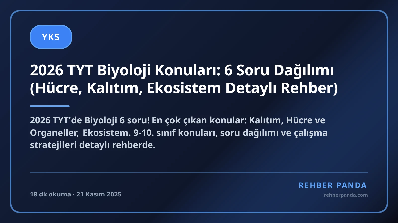 2026 TYT Biyoloji Konuları: 6 Soru Dağılımı (Hücre, Kalıtım, Ekosistem Detaylı Rehber)