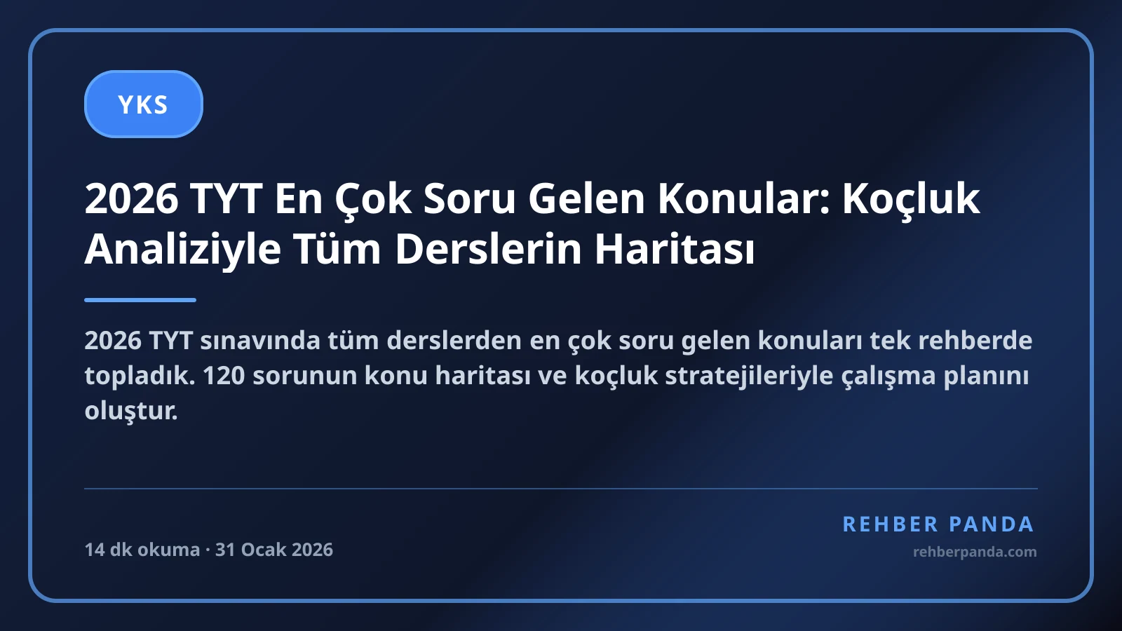 2026 TYT En Çok Soru Gelen Konular: Koçluk Analiziyle Tüm Derslerin Haritası
