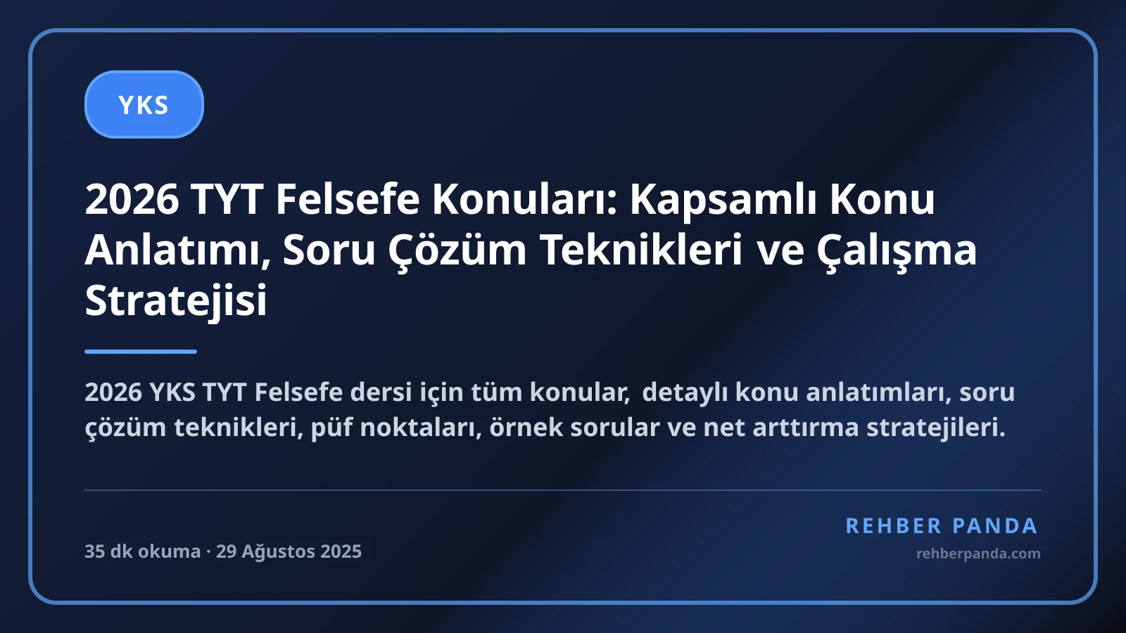 2026 TYT Felsefe Konuları: Kapsamlı Konu Anlatımı, Soru Çözüm Teknikleri ve Çalışma Stratejisi