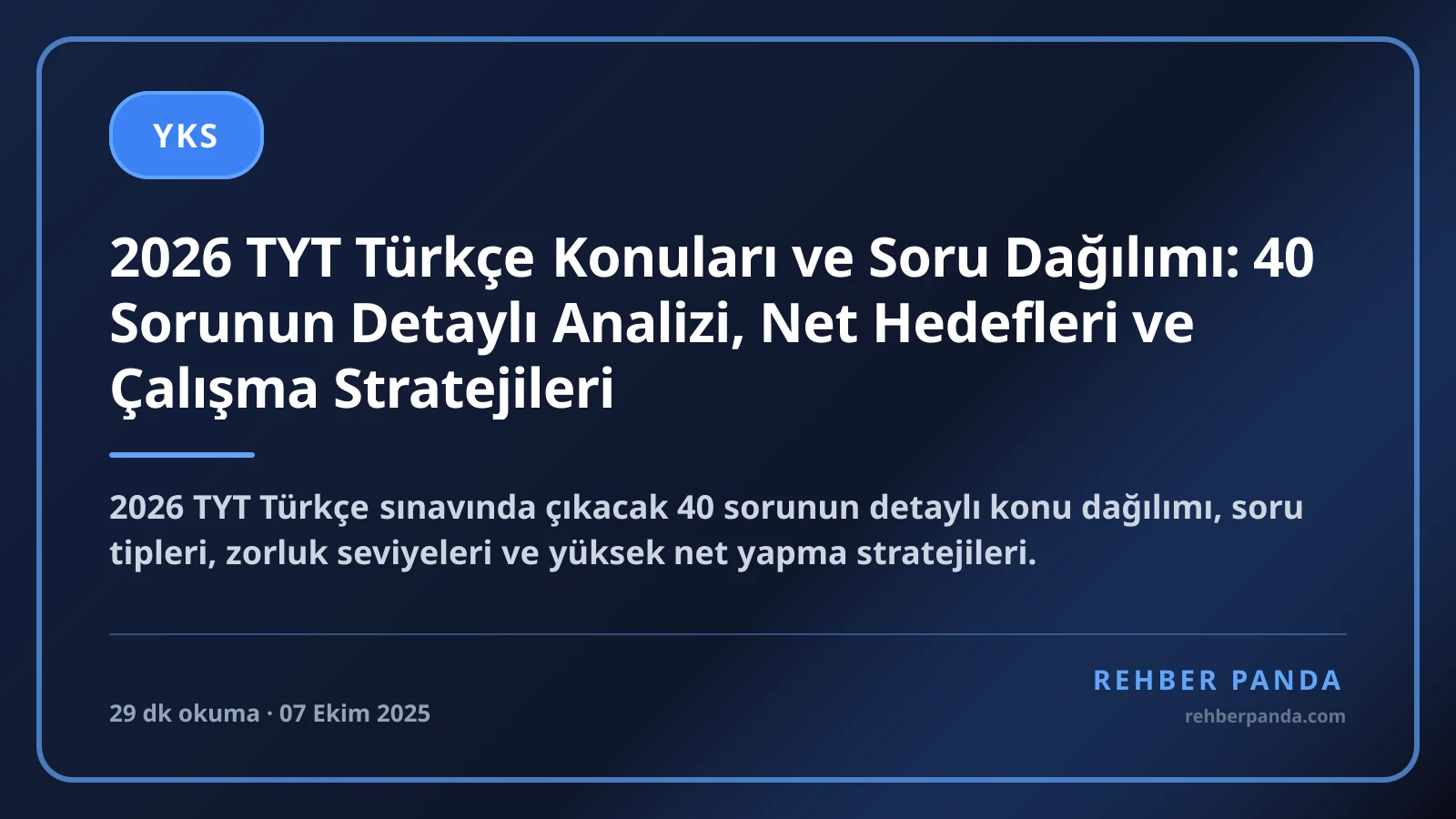 2026 TYT Türkçe Konuları ve Soru Dağılımı: 40 Sorunun Detaylı Analizi, Net Hedefleri ve Çalışma Stratejileri