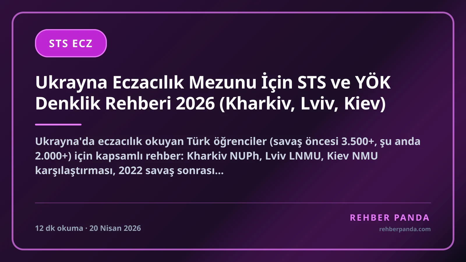 Ukrayna Eczacılık Mezunu İçin STS ve YÖK Denklik Rehberi 2026 (Kharkiv, Lviv, Kiev)