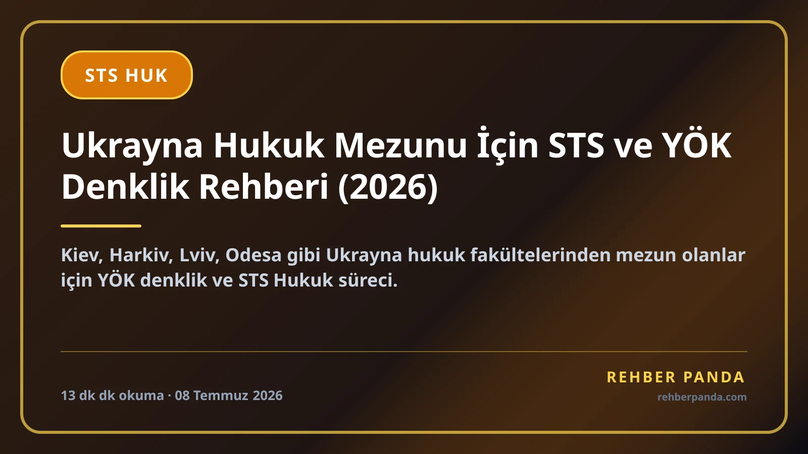 Ukrayna Hukuk Mezunu İçin STS ve YÖK Denklik Rehberi (2026)