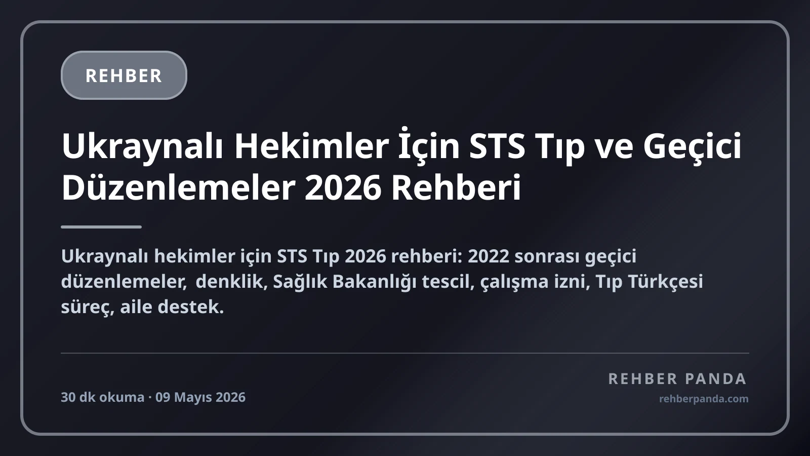 Ukraynalı Hekimler İçin STS Tıp ve Geçici Düzenlemeler 2026 Rehberi