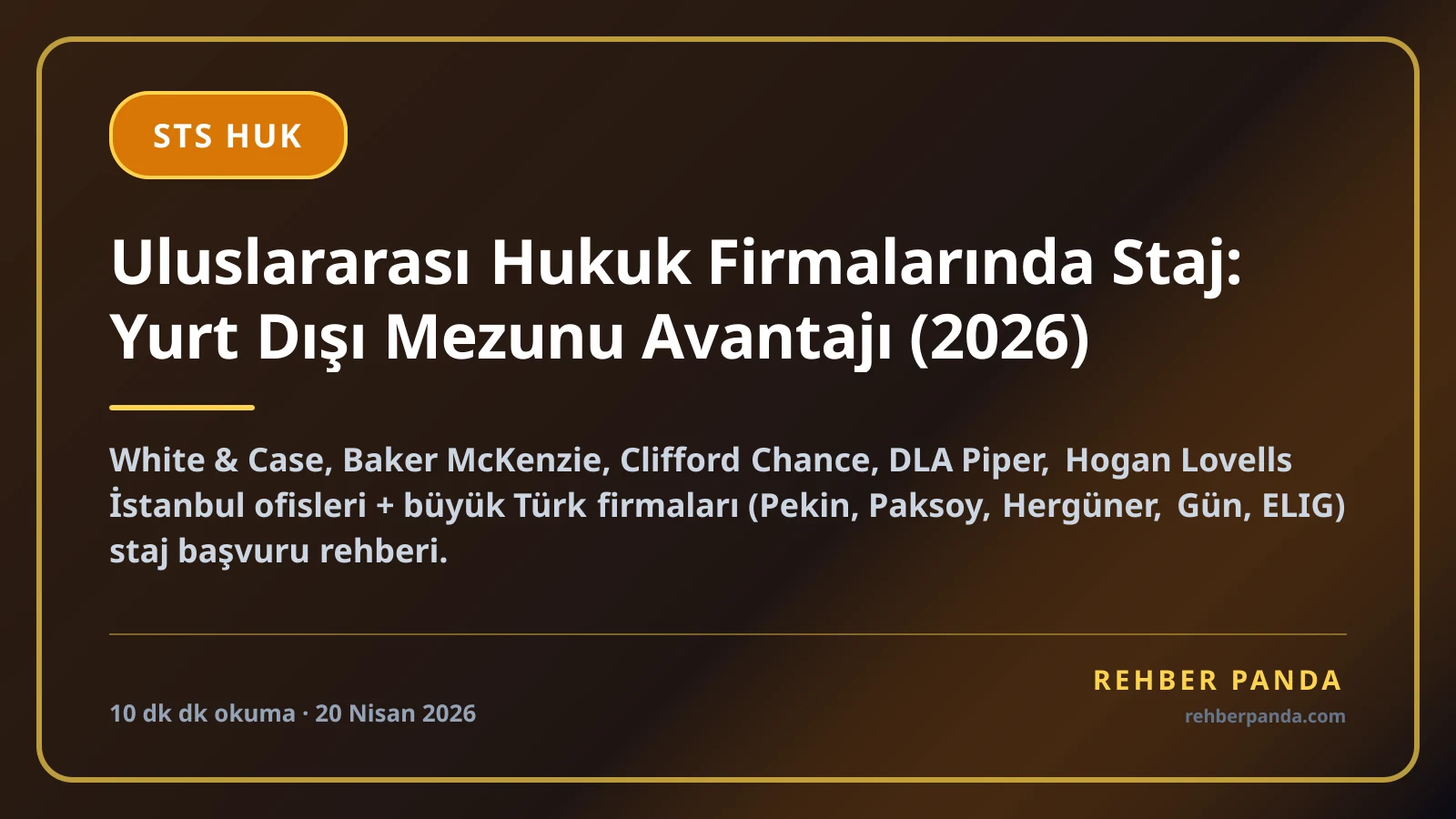 Uluslararası Hukuk Firmalarında Staj: Yurt Dışı Mezunu Avantajı (2026)