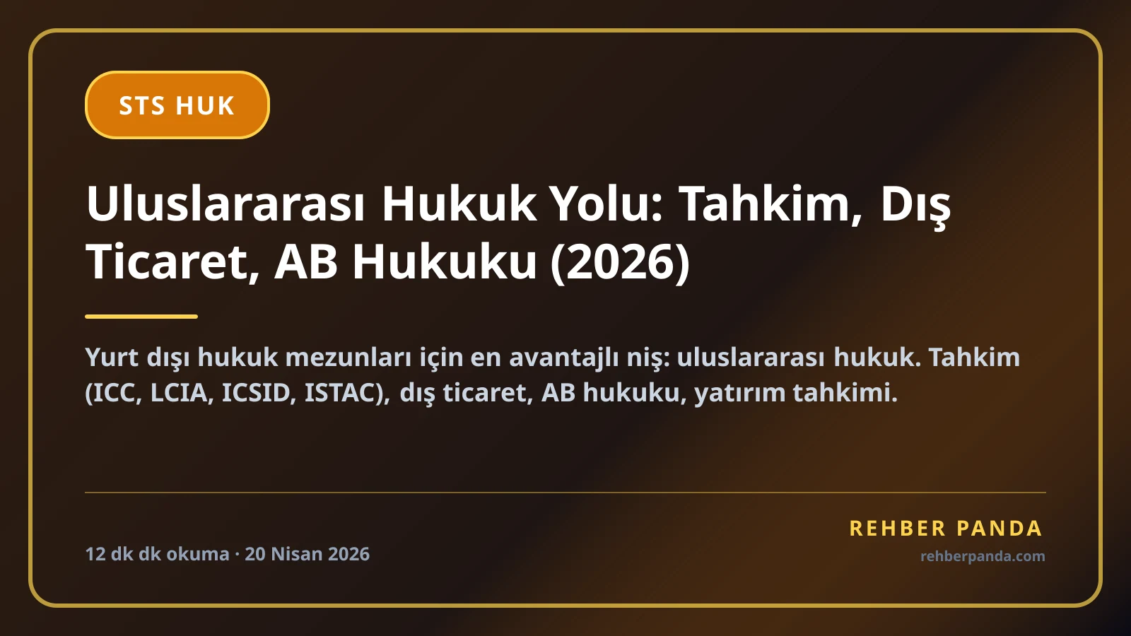 Uluslararası Hukuk Yolu: Tahkim, Dış Ticaret, AB Hukuku (2026)