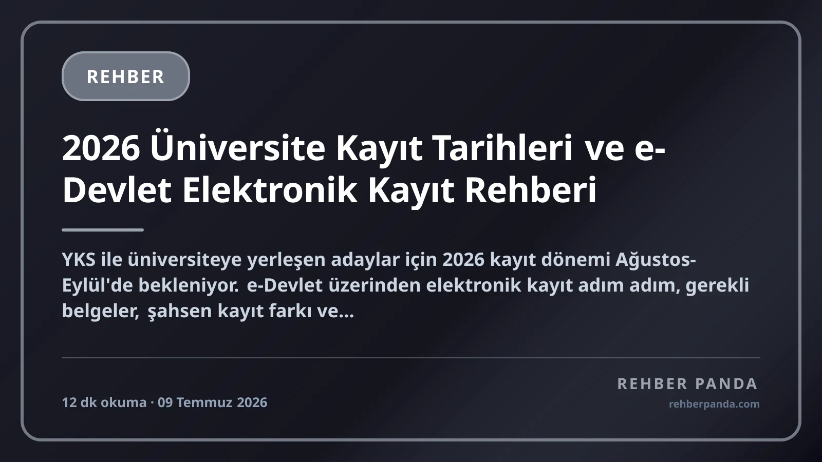 2026 Üniversite Kayıt Tarihleri ve e-Devlet Elektronik Kayıt Rehberi