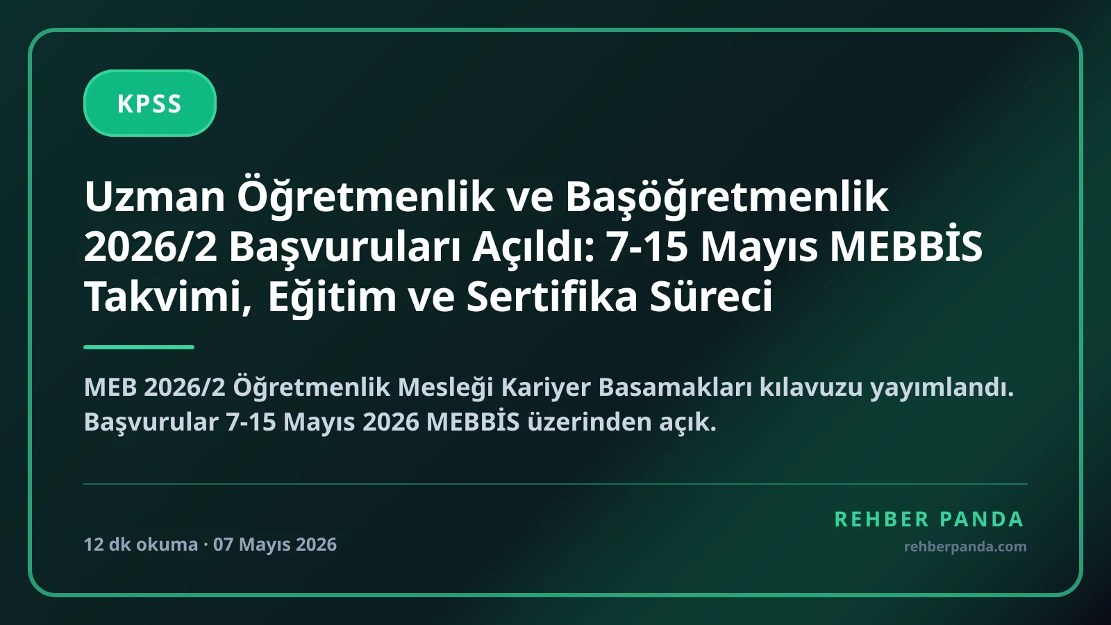 Uzman Öğretmenlik ve Başöğretmenlik 2026/2 Başvuruları Açıldı: 7-15 Mayıs MEBBİS Takvimi, Eğitim ve Sertifika Süreci