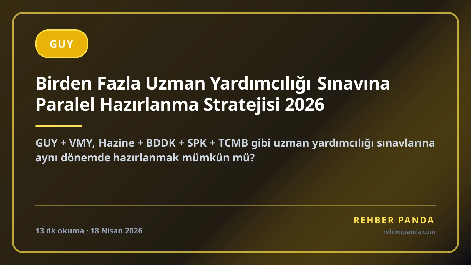 Birden Fazla Uzman Yardımcılığı Sınavına Paralel Hazırlanma Stratejisi 2026