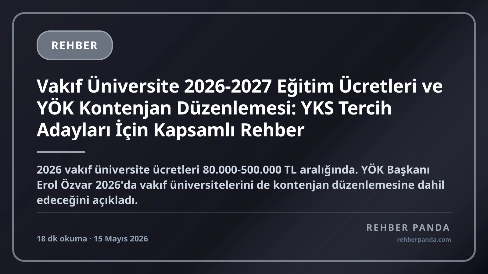 Vakıf Üniversite 2026-2027 Eğitim Ücretleri ve YÖK Kontenjan Düzenlemesi: YKS Tercih Adayları İçin Kapsamlı Rehber