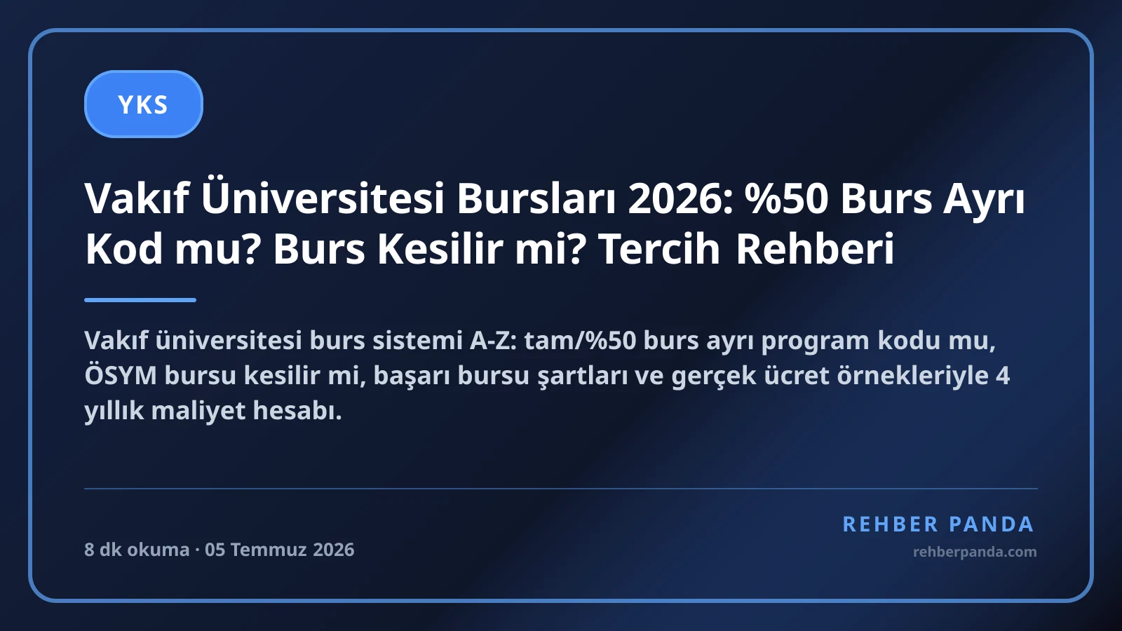 Vakıf Üniversitesi Bursları 2026: %50 Burs Ayrı Kod mu? Burs Kesilir mi? Tercih Rehberi