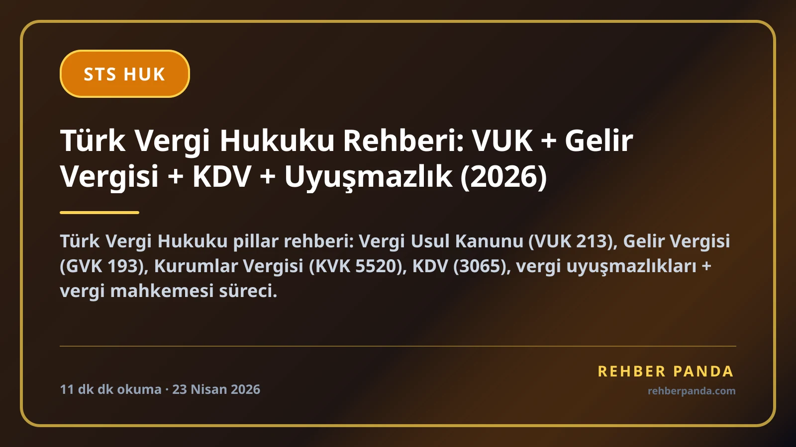 Türk Vergi Hukuku Rehberi: VUK + Gelir Vergisi + KDV + Uyuşmazlık (2026)