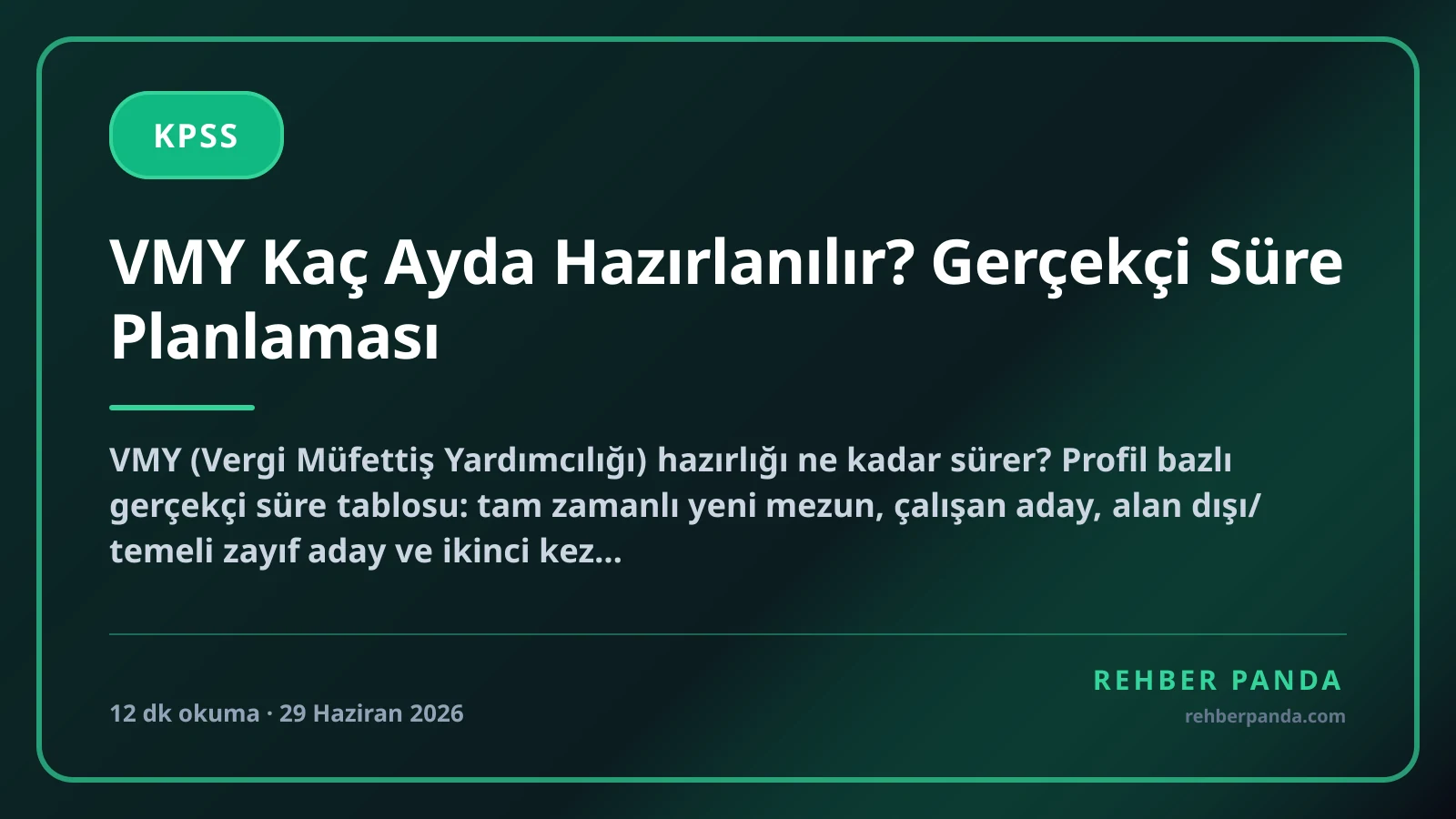 VMY Kaç Ayda Hazırlanılır? Gerçekçi Süre Planlaması
