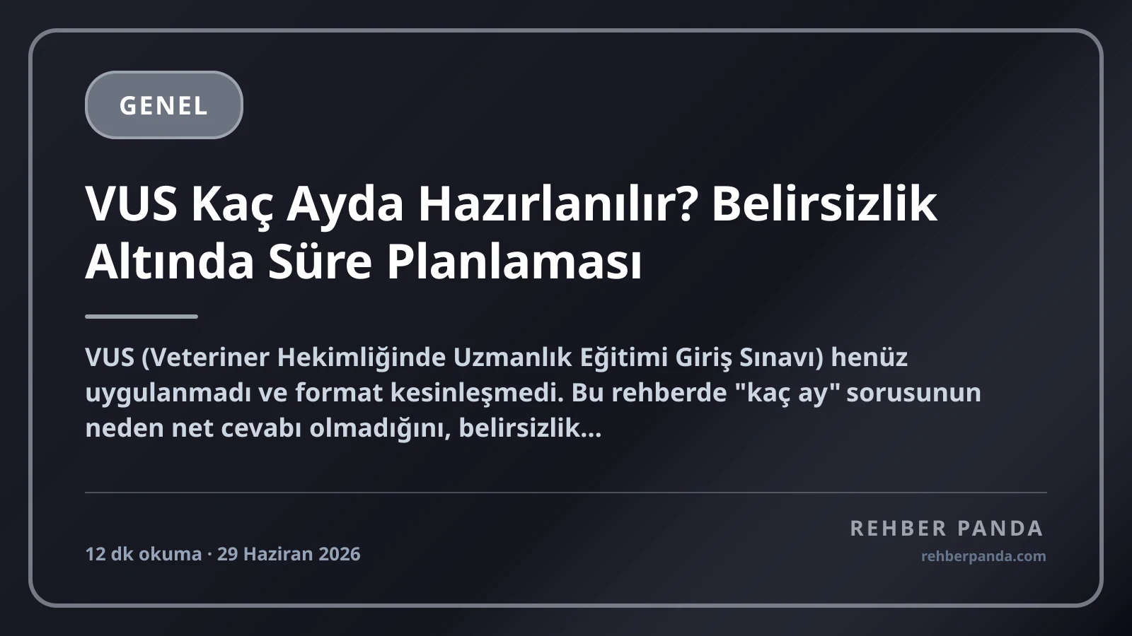 VUS Kaç Ayda Hazırlanılır? Belirsizlik Altında Süre Planlaması