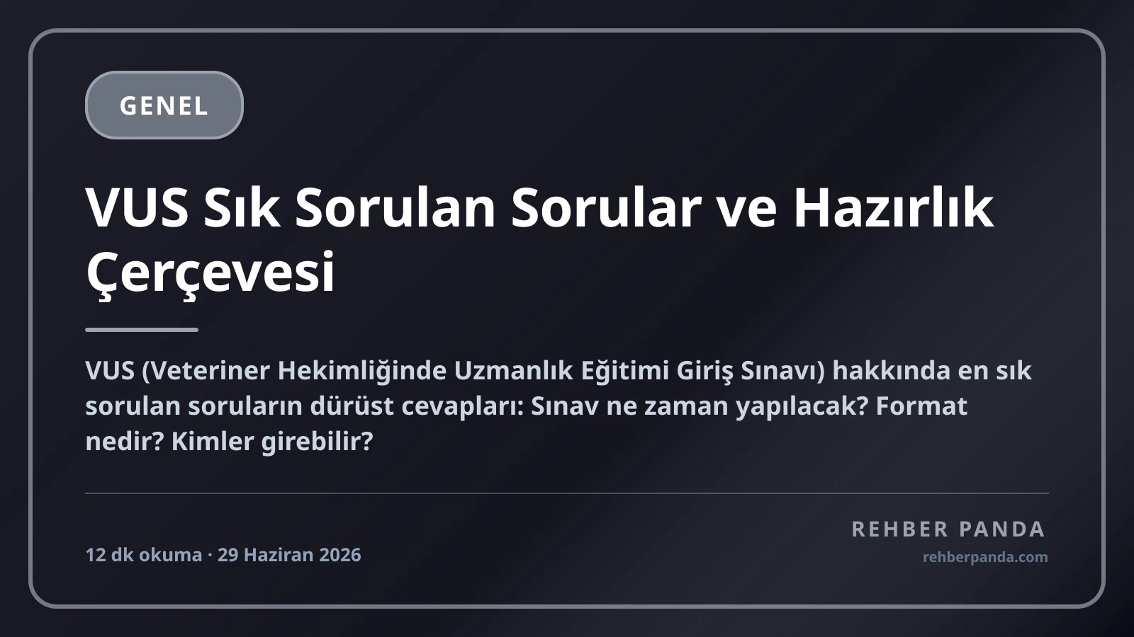 VUS Sık Sorulan Sorular ve Hazırlık Çerçevesi