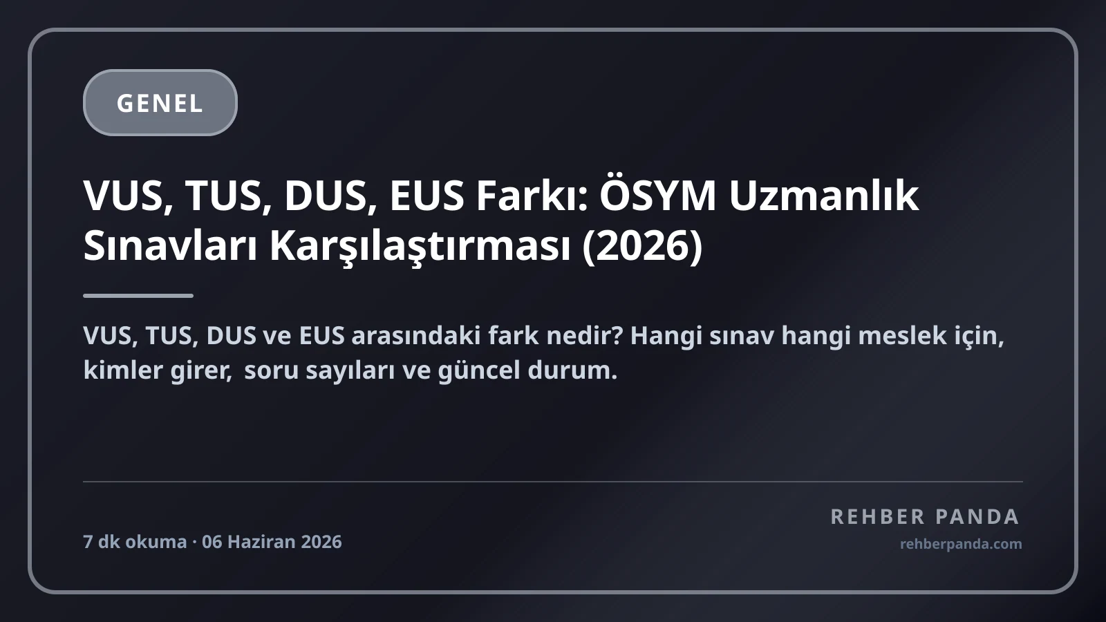 VUS, TUS, DUS, EUS Farkı: ÖSYM Uzmanlık Sınavları Karşılaştırması (2026)