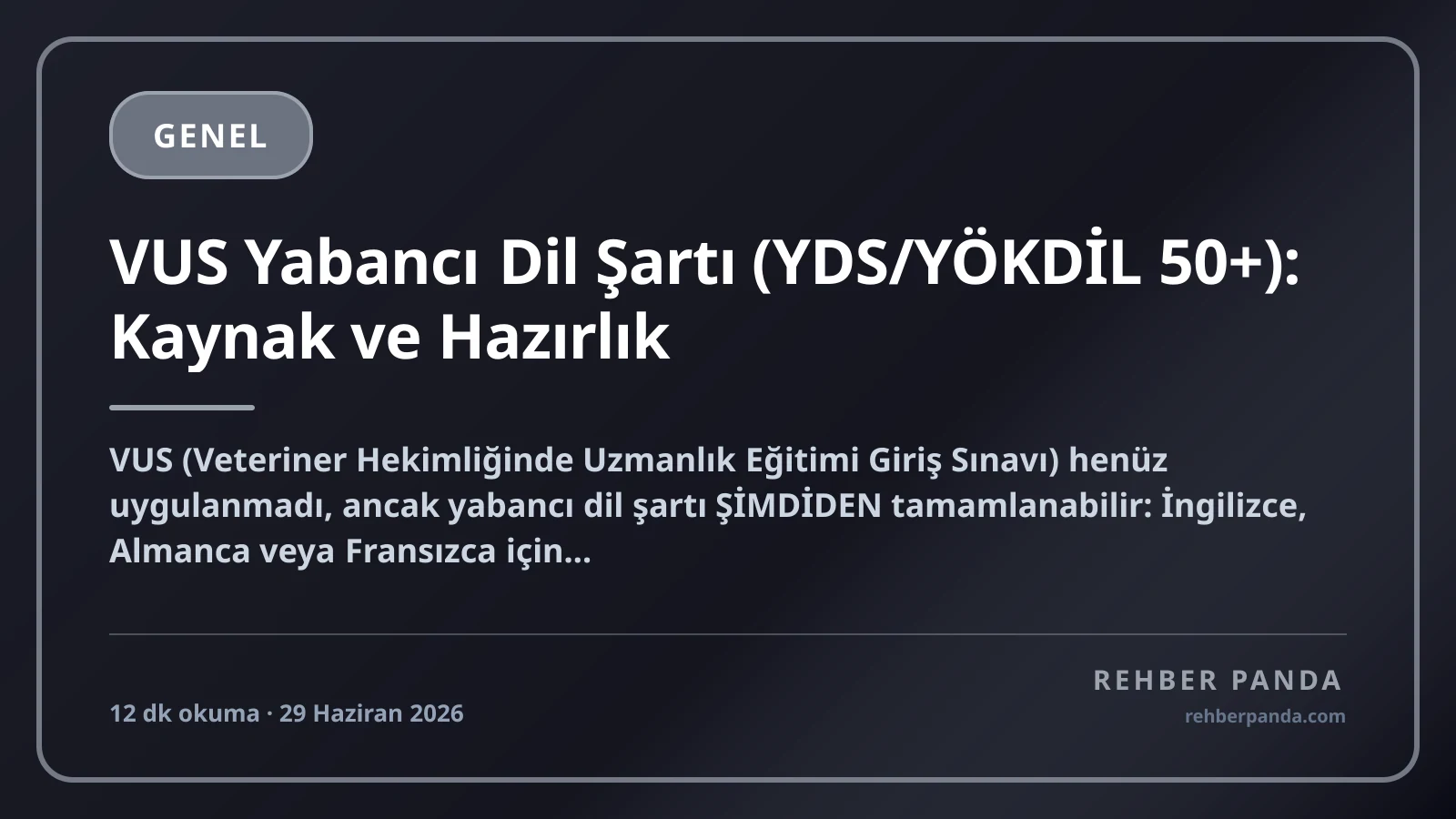 VUS Yabancı Dil Şartı (YDS/YÖKDİL 50+): Kaynak ve Hazırlık