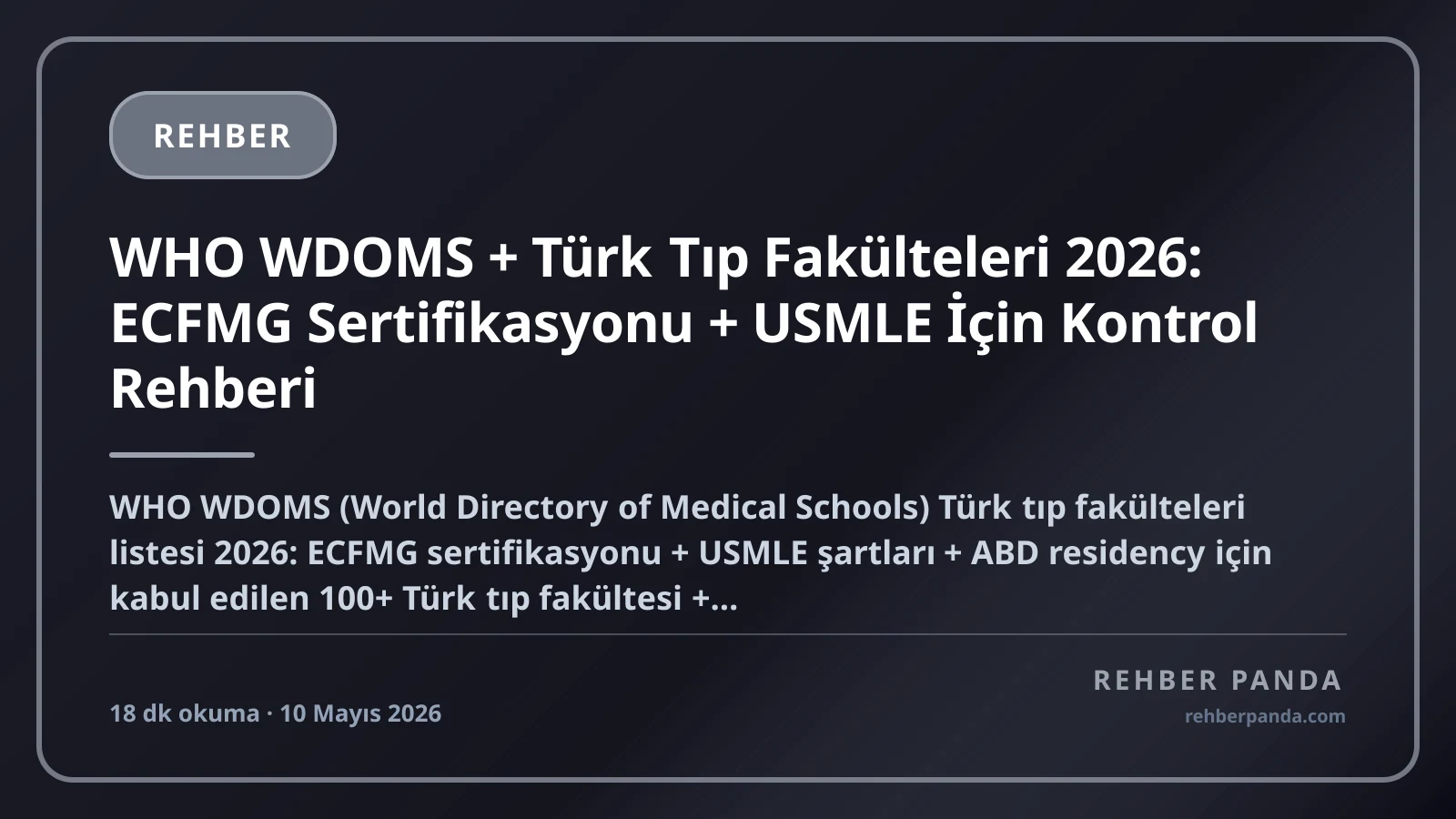 WHO WDOMS + Türk Tıp Fakülteleri 2026: ECFMG Sertifikasyonu + USMLE İçin Kontrol Rehberi