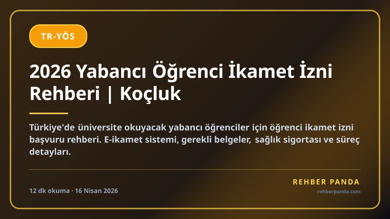 2026 Yabancı Öğrenci İkamet İzni Rehberi | Koçluk