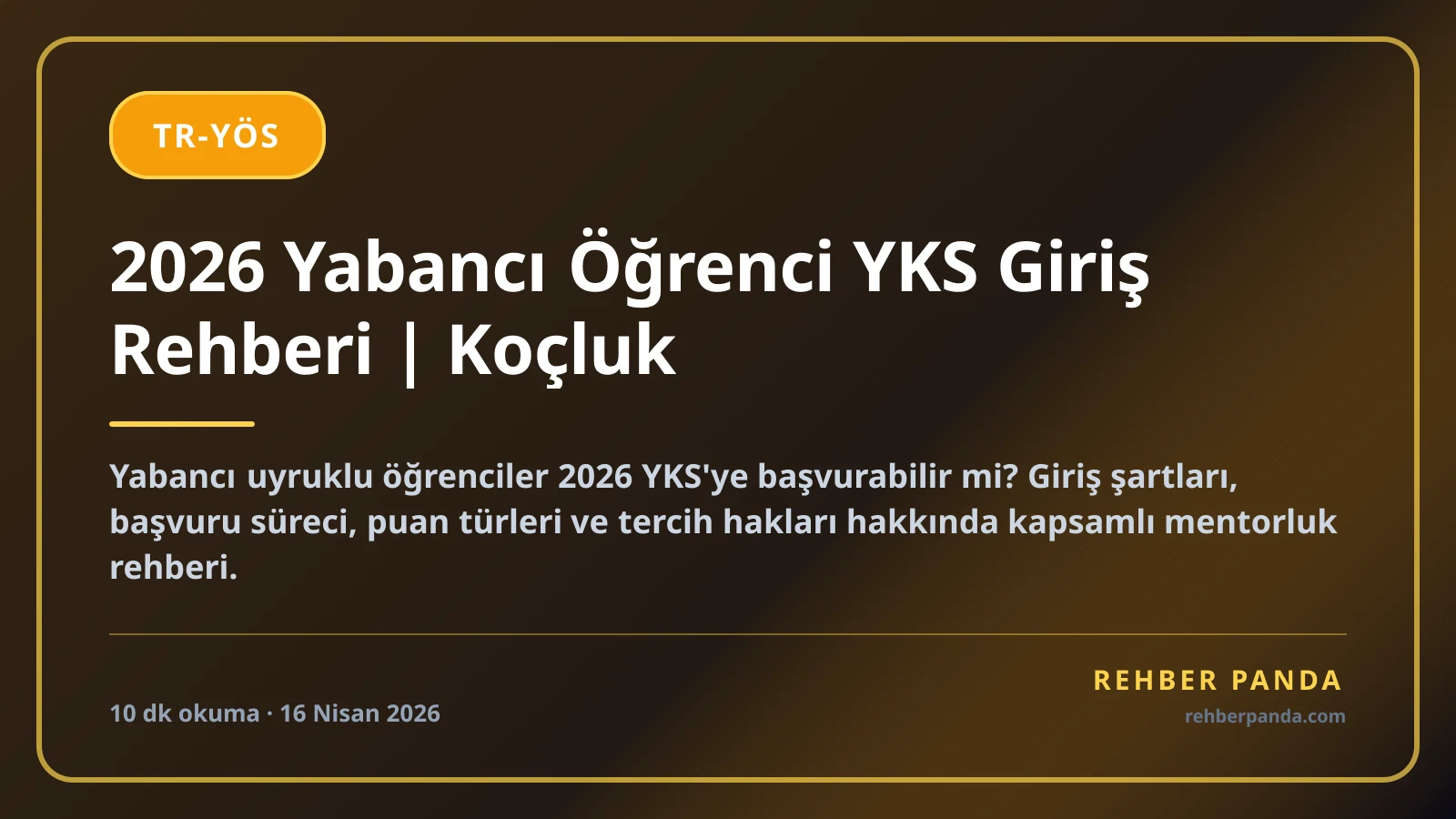 2026 Yabancı Öğrenci YKS Giriş Rehberi | Koçluk