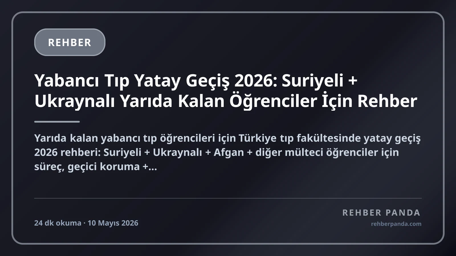 Yabancı Tıp Yatay Geçiş 2026: Suriyeli + Ukraynalı Yarıda Kalan Öğrenciler İçin Rehber