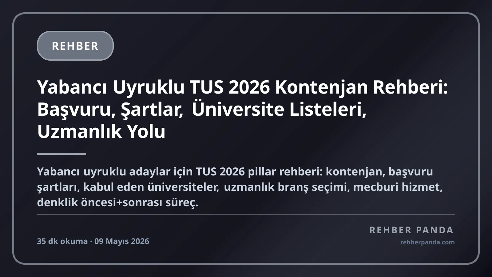 Yabancı Uyruklu TUS 2026 Kontenjan Rehberi: Başvuru, Şartlar, Üniversite Listeleri, Uzmanlık Yolu