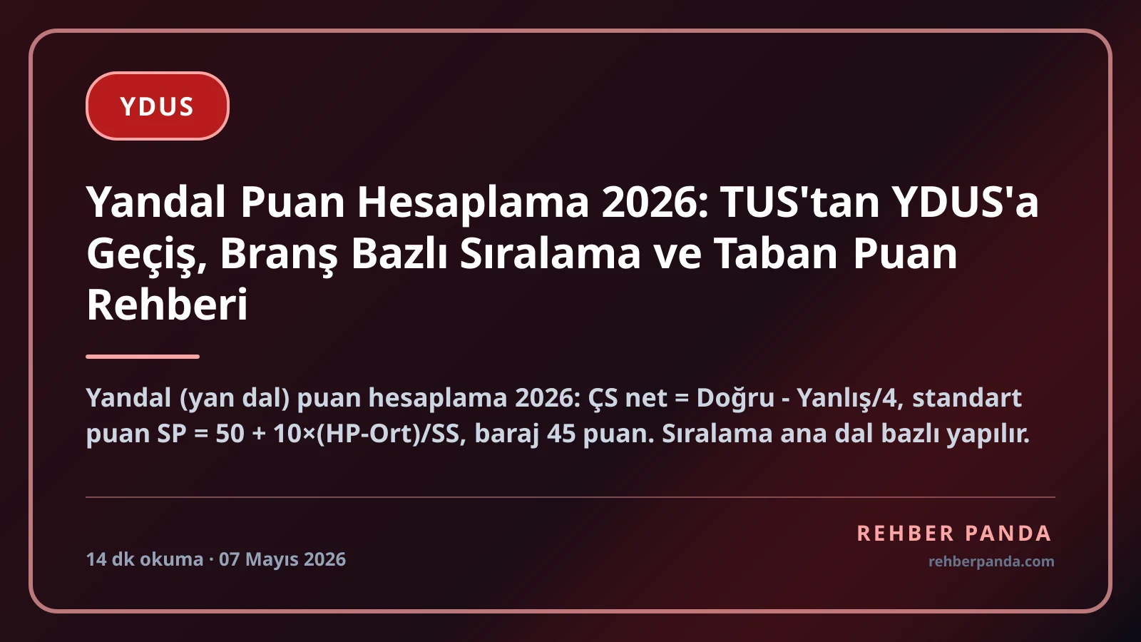 Yandal Puan Hesaplama 2026: TUS'tan YDUS'a Geçiş, Branş Bazlı Sıralama ve Taban Puan Rehberi