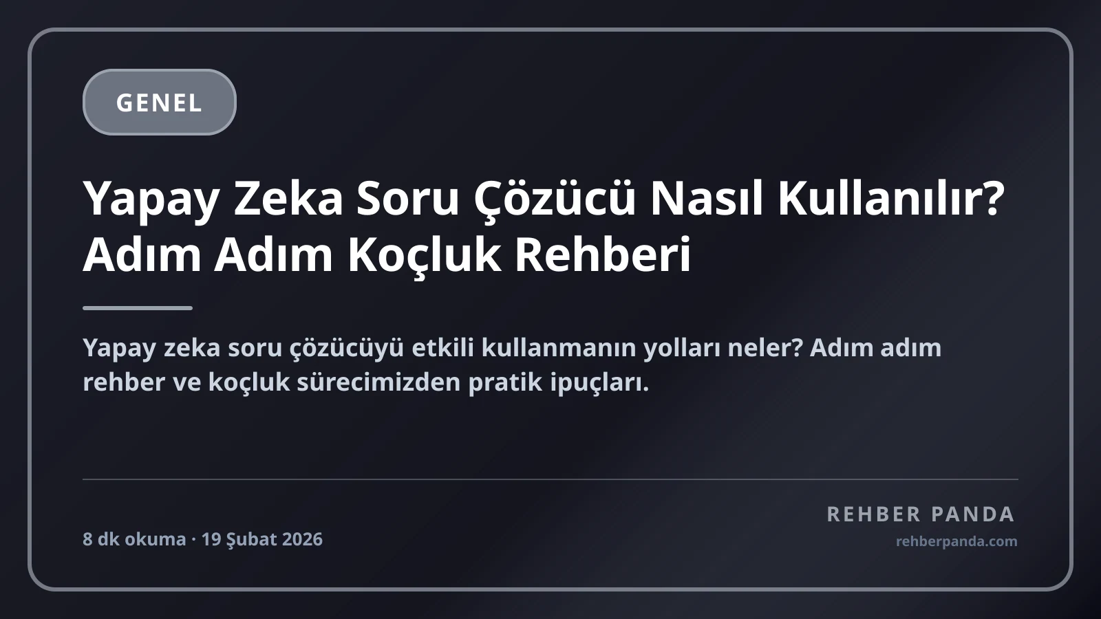 Yapay Zeka Soru Çözücü Nasıl Kullanılır? Adım Adım Koçluk Rehberi