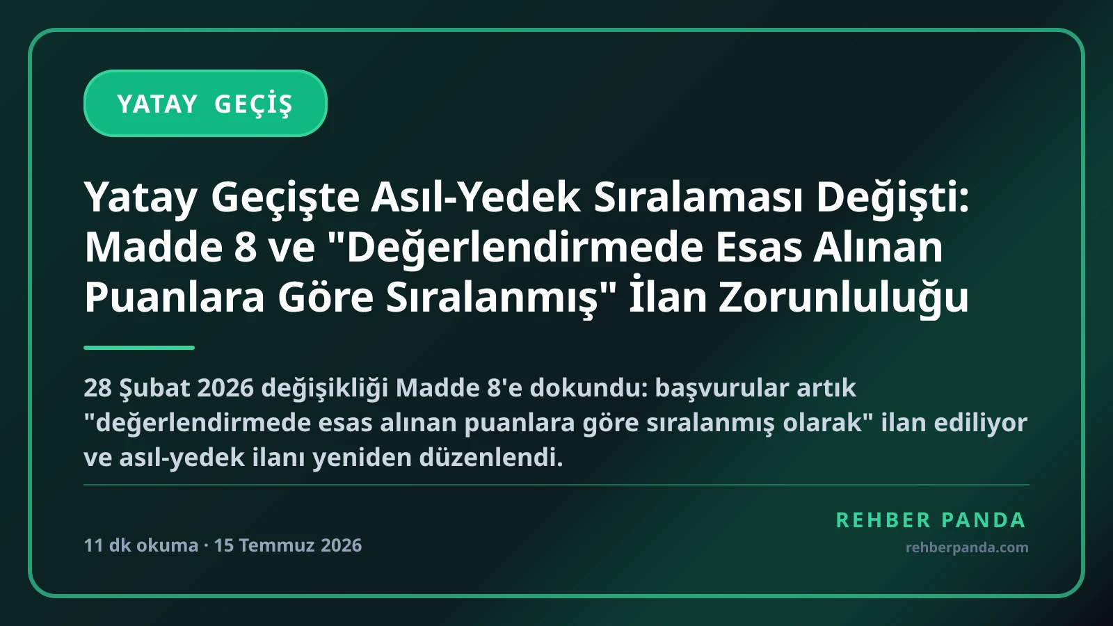 Yatay Geçişte Asıl-Yedek Sıralaması Değişti: Madde 8 ve "Değerlendirmede Esas Alınan Puanlara Göre Sıralanmış" İlan Zorunluluğu