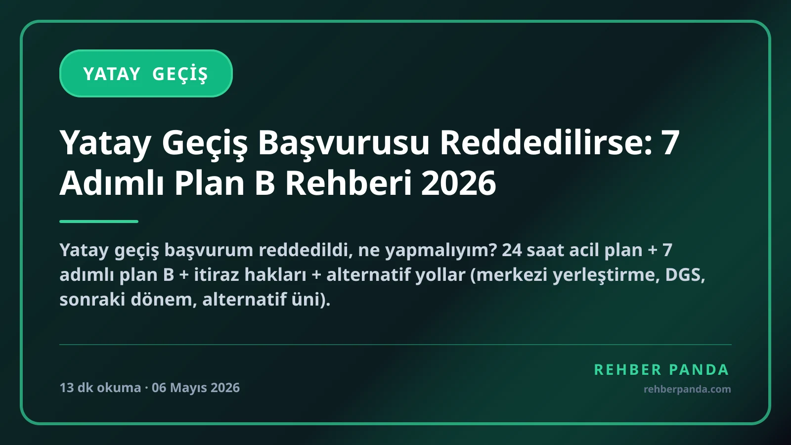 Yatay Geçiş Başvurusu Reddedilirse: 7 Adımlı Plan B Rehberi 2026