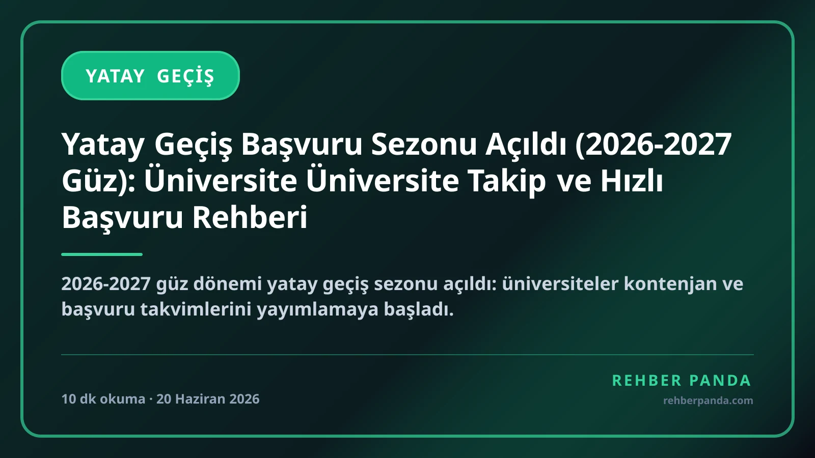 Yatay Geçiş Başvuru Sezonu Açıldı (2026-2027 Güz): Üniversite Üniversite Takip ve Hızlı Başvuru Rehberi