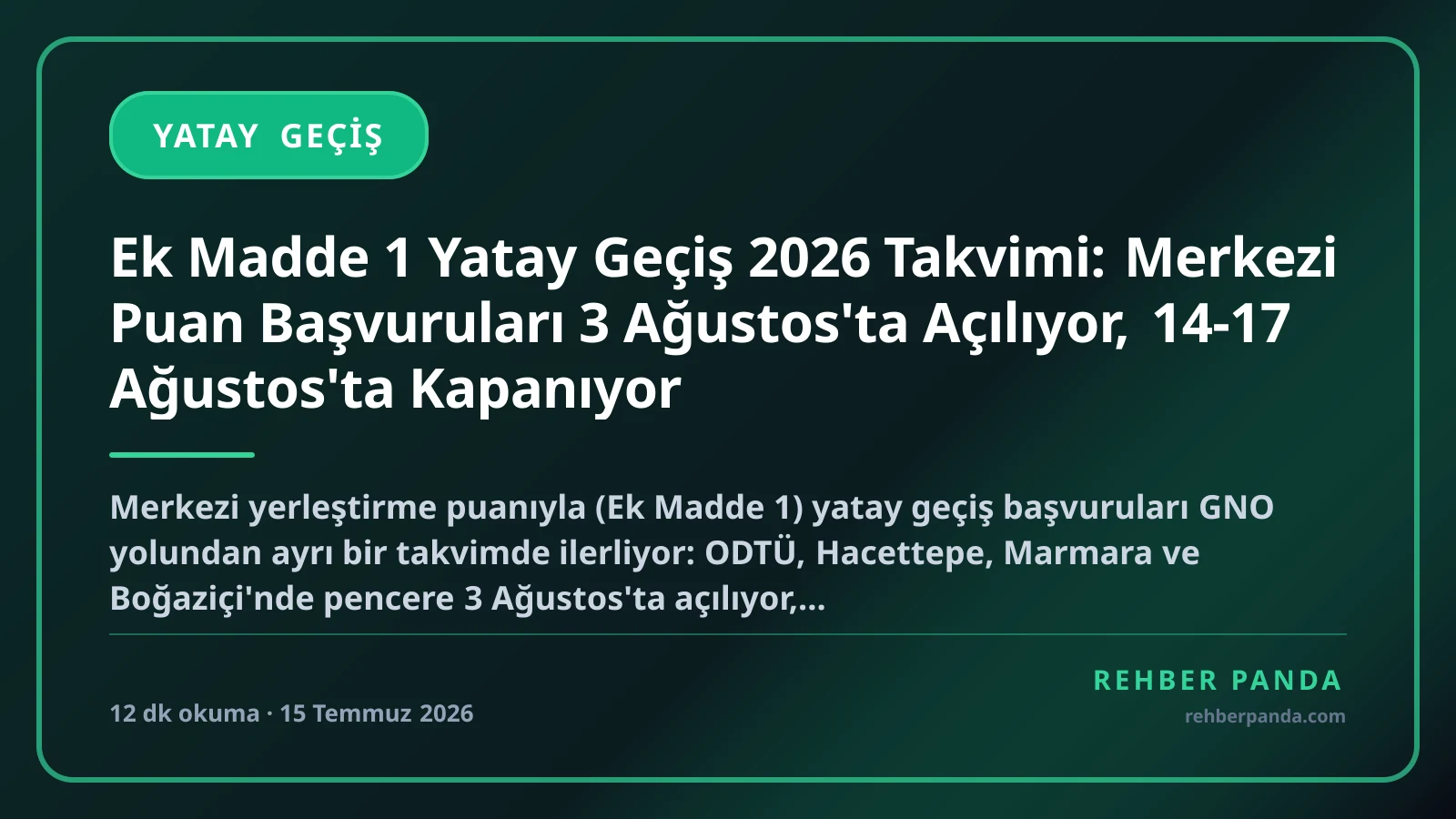 Ek Madde 1 Yatay Geçiş 2026 Takvimi: Merkezi Puan Başvuruları 3 Ağustos'ta Açılıyor, 14-17 Ağustos'ta Kapanıyor